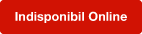 INDISPONIBIL ONLINE